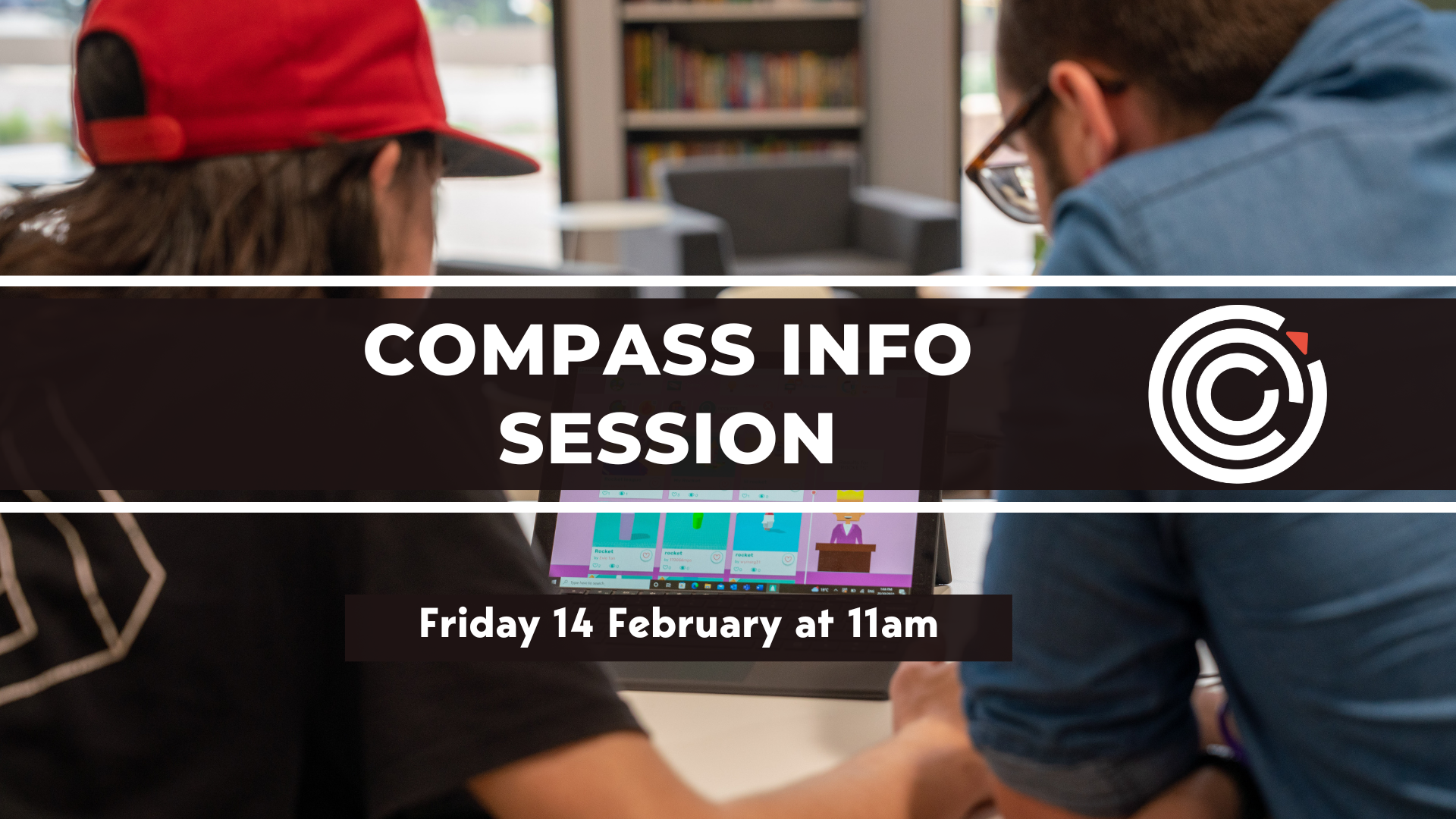 Compass Info Session Friday 14 February 